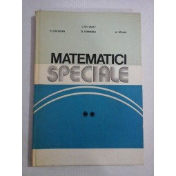     MATEMATICI  SPECIALE  vol.II  -  I. Gh. Sabac / P. Cocarlan / O. Stanasila / A. Topala 